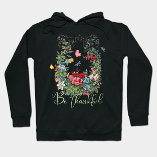 Floral Illustration with Text: Be thankful Hoodie